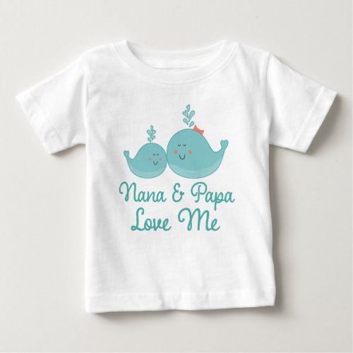 Nana and Papa Love Me Gift Baby T_Shirt