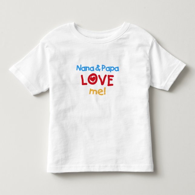 Nana and Papa Love Me Toddler T-shirt (Front)