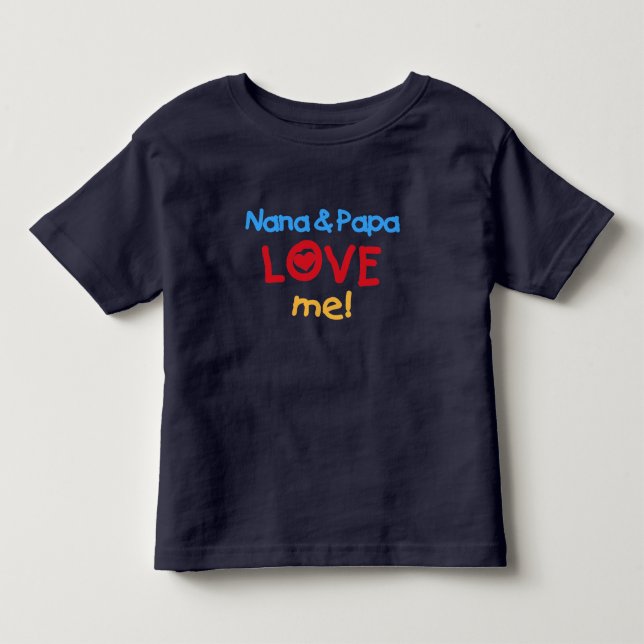 Nana and Papa Love Me Toddler T-shirt (Front)