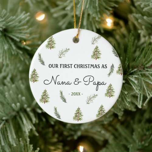 Nana And Papa Pine Trees Our First Christmas  Ceramic Ornament