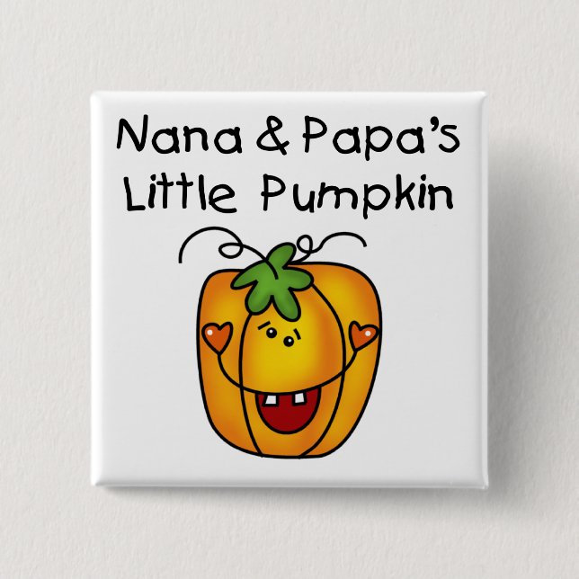 Nana and Papa's Little Pumpkin T-shirts Pinback Button (Front)