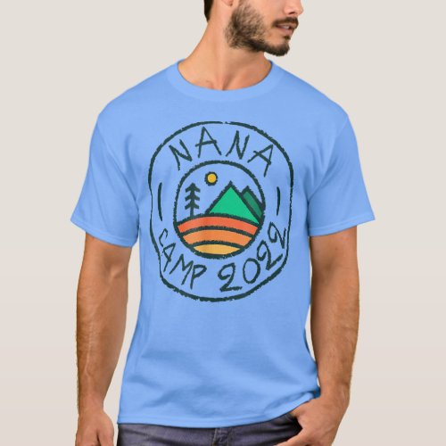 Nana Camp 2022 Friends Summer Family Camping Vacat T_Shirt