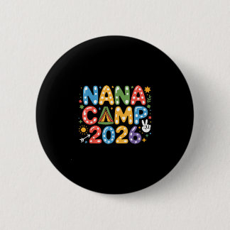 Nana camp 2026 camping crew family vacation summer button