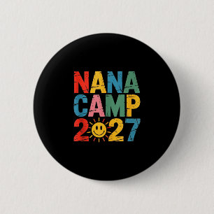 Nana camp 2027 family vacation summer camping crew button