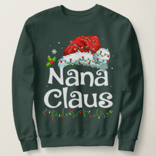 Nana Claus  Christmas Pajama Family Matching Xmas  Sweatshirt