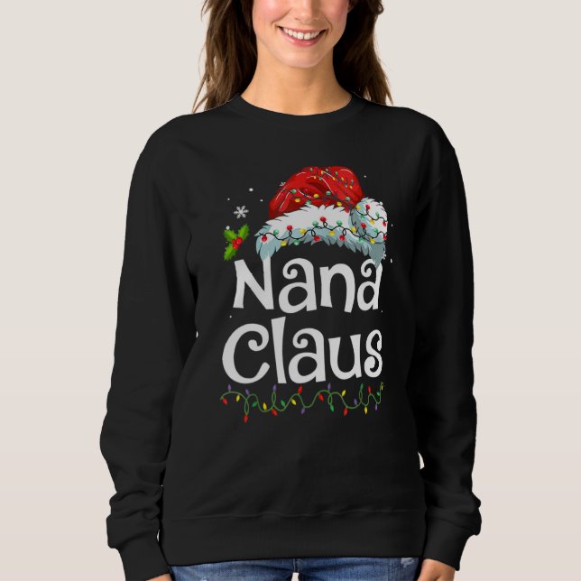 Nana Claus  Christmas Pajama Family Matching Xmas  Sweatshirt (Front)