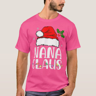 Nana Claus Christmas Pajama Family Matching Xmas T-Shirt