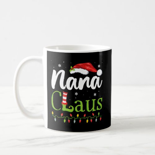 Nana Claus Santa Pajamas Funny Gift Idea Christmas Coffee Mug