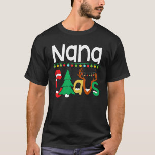 Nana Claus Santa Tree Lights Reindeer Christmas Fa T-Shirt