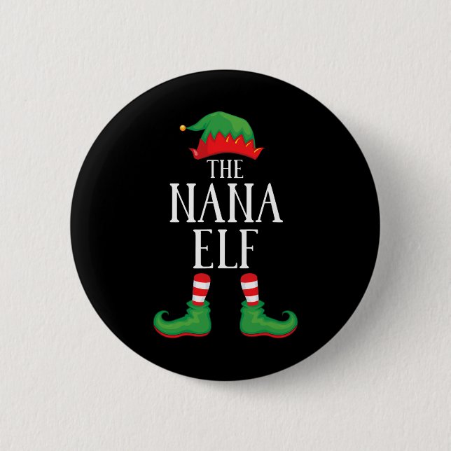 Nana Elf Matching Group Xmas Funny Family Christma Button (Front)