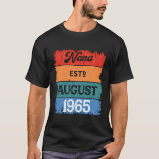 Nana Est August 1965 Proud Grabdna Best Mom Sassy T-Shirt