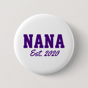"Nana - est. date" novelty Button