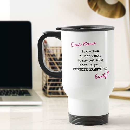 Nana Favorite Grandchild Letter Typewriter Font Travel Mug