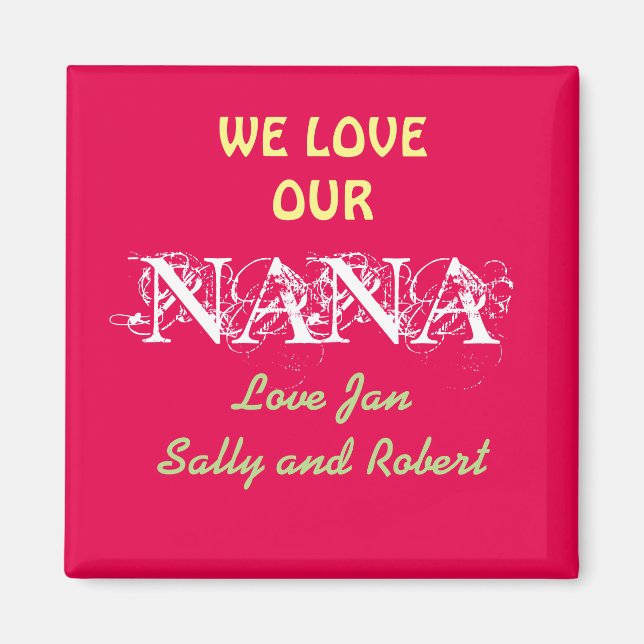 Nana Fridge Magnet Personalized WE LOVE OUR NANA (Front)