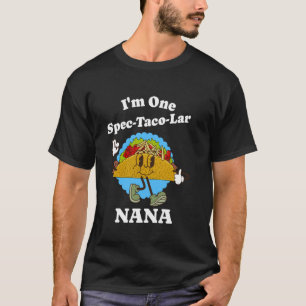 Nana Funny Taco Grandmother Appreciation Grandpare T-Shirt