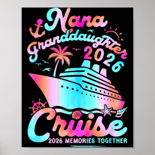 Nana Granddaughter Cruise 2026 Memories Funny Poster