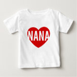 Nana Heart Baby T-shirt at Zazzle