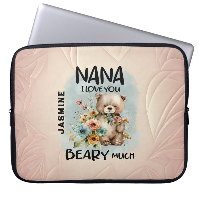 Nana I Love You Beary Much - Personalized Name Laptop Sleeve (Front)
