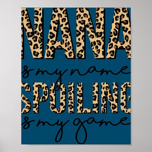 Nana Is My Name Spoiling Is My Game Meaningful Poster