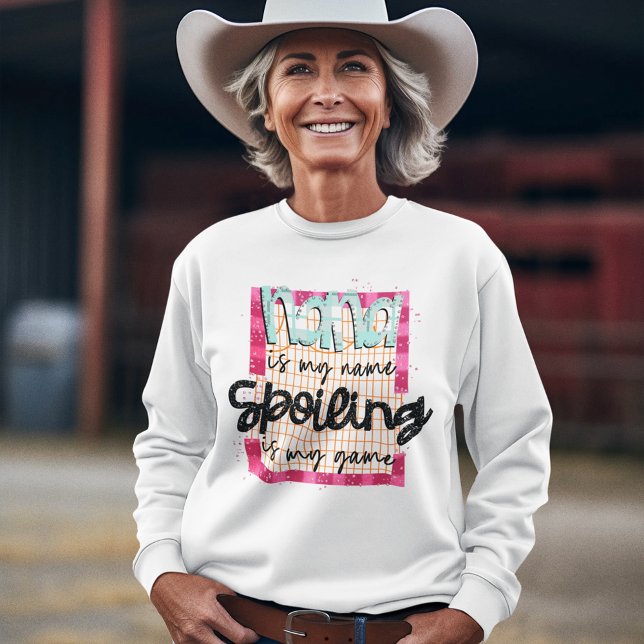 Nana Is My Name Spoiling Is My Game Typography Sweatshirt (Creator Uploaded)