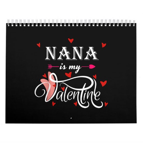 Nana Is My Valentine  Valentines Day Grandson Calendar