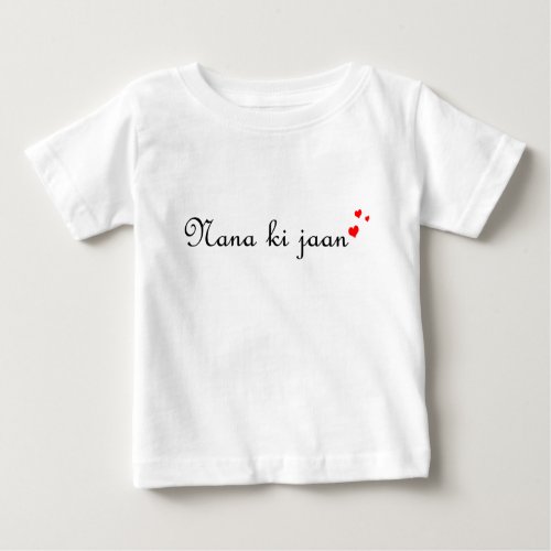 Nana ki jaan  Desi Urdu Hindi Pakistani Baby Body Baby T_Shirt