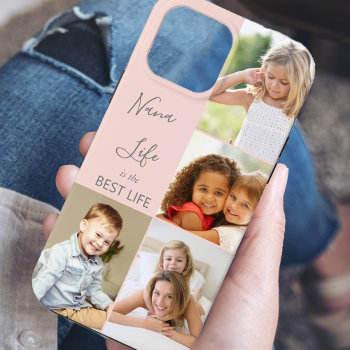 Nana Life Is The Best Life 4 Photo Collage Pink Iphone 13 Pro Max Case by darlingandmay at Zazzle