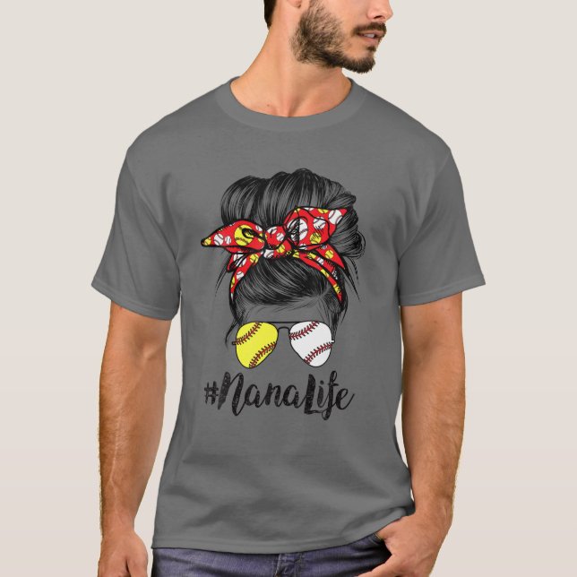 Nana Life Messy Bun Hair Softball Baseball Mother' T-Shirt (Front)