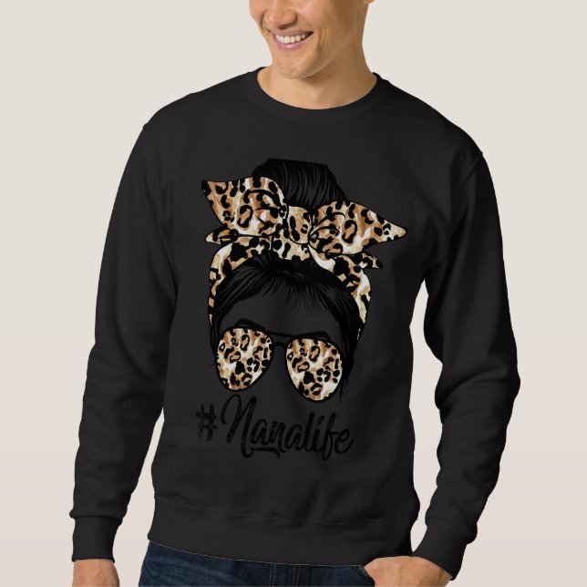 Nana Life Messy Hair Bun Leopard Women Mother's Da Sweatshirt (Front)