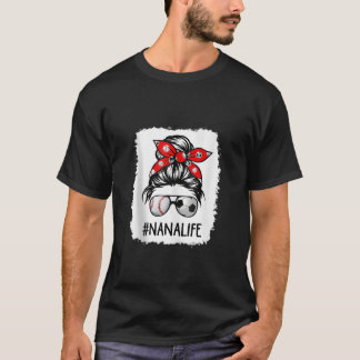 Nana Life Soccer Messy Bun Bleached Baseball Mothe T-Shirt