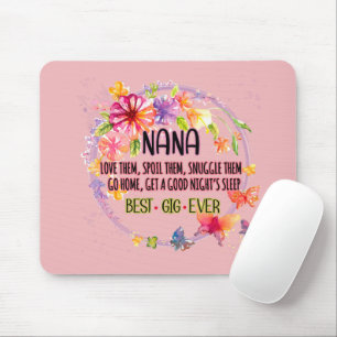 Nana Love Them Spoil Them Snuggle Them Mouse Pad