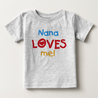 Nana Loves Me Baby T-Shirt