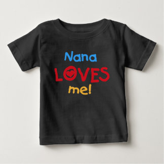 Nana Loves Me Baby T-Shirt