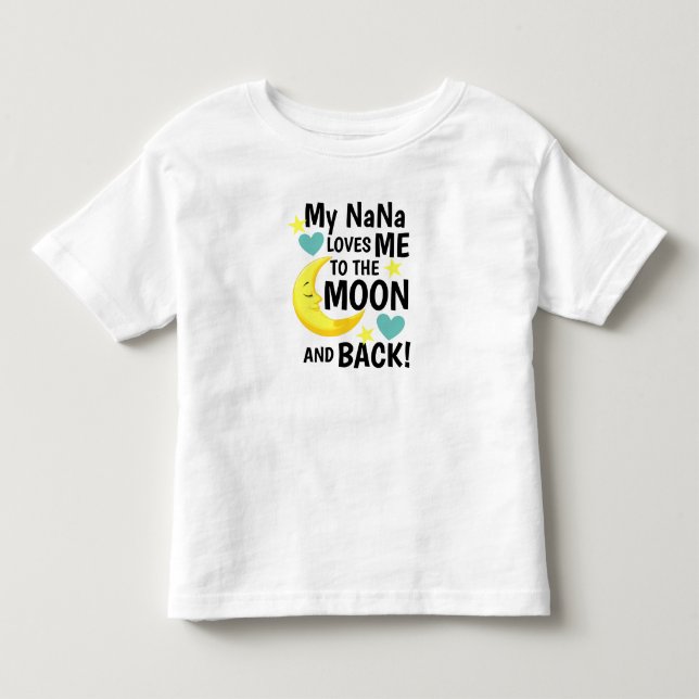 NaNa Loves Me to the Moon and Back Baby T-Shirt (Front)
