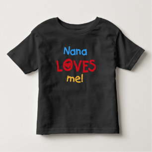 Nana Loves Me Toddler T-shirt
