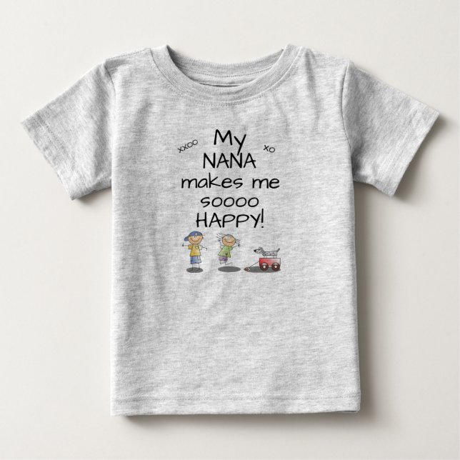 Nana Makes Me Sooo Happy Baby T shirt (Front)
