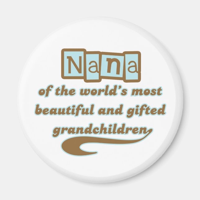 Nana of Gifted Grandchildren Magnet (Front)