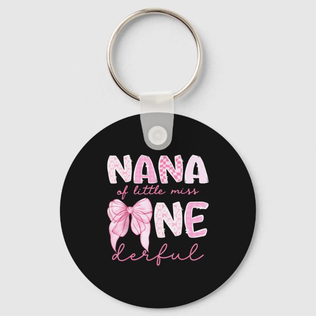 Nana Of Little Miss Onederful First Birthday Girl  Keychain (Front)