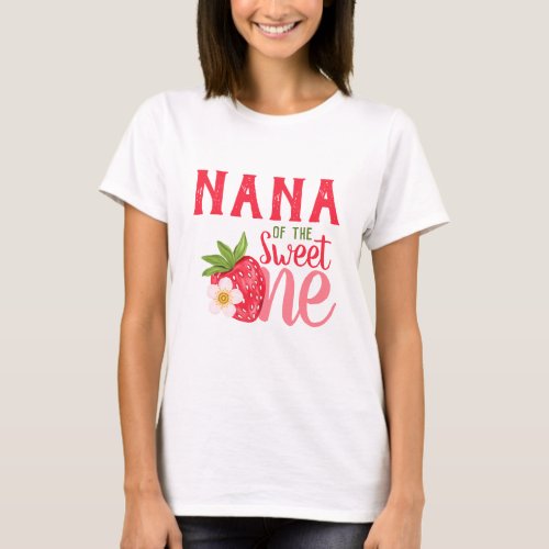 Nana Of Sweet One Strawberry 1st birthday Party T_Shirt