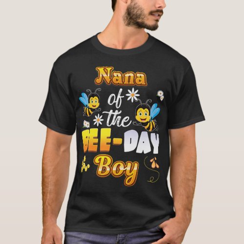 Nana Of The Beeday Boy Sweet Birthday Bee Mothers  T_Shirt