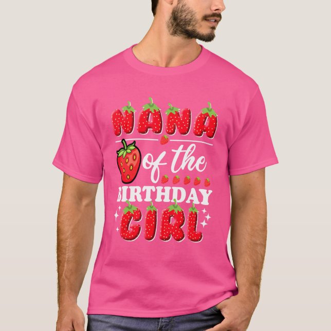 Nana of the Birthday Girl Cute Strawberry Birthday T-Shirt (Front)