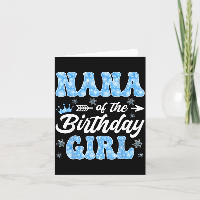 Nana Of The Birthday Girl Snowflakes Winter Christ Card (Front)