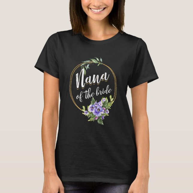 Nana Of The Bride Wedding Bridal Shower Nana Match T-Shirt (Front)