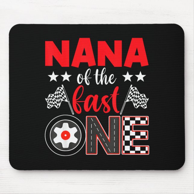 Nana Of The Fast One Birthday 1st Race Car Family  Mouse Pad (Front)