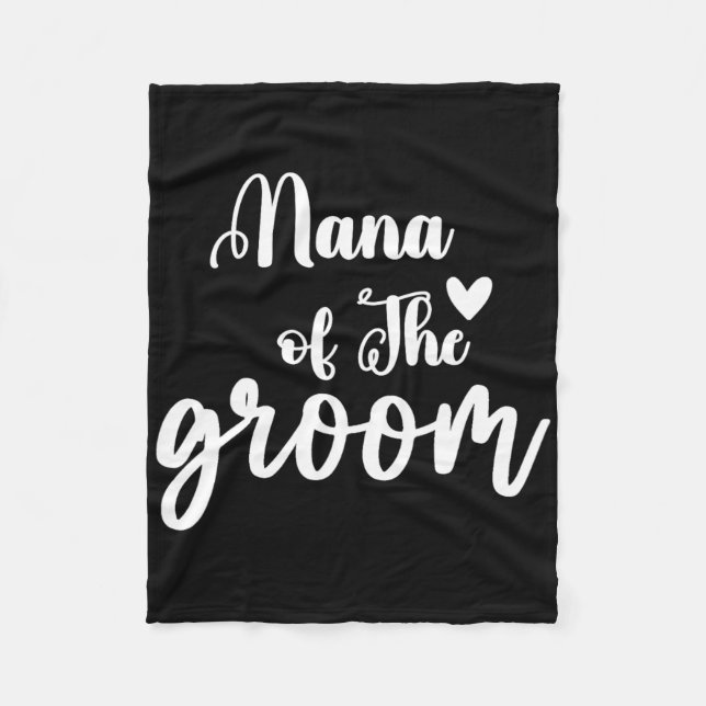 Nana Of The Groom Wedding Bachelor Party Nana Matc Fleece Blanket (Front)