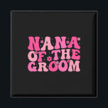 Nana Of The Groom Wedding Party Family Costume Ret Magnet<br><div class="desc">Nana Of The Groom Wedding Party Family Costume Retro</div>