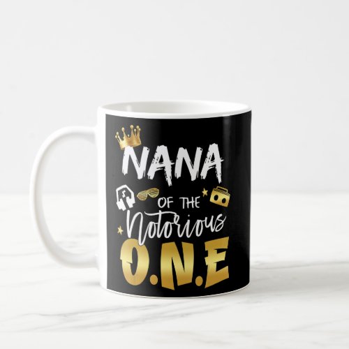 Nana Of The Notorious One Old School Hip Hop 1st B Coffee Mug