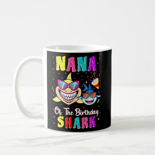 Nana Of The Shark Birthday Family Matching Birthda Coffee Mug