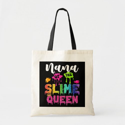 Nana Of The Slime Queen B day Family Crown Tote Bag