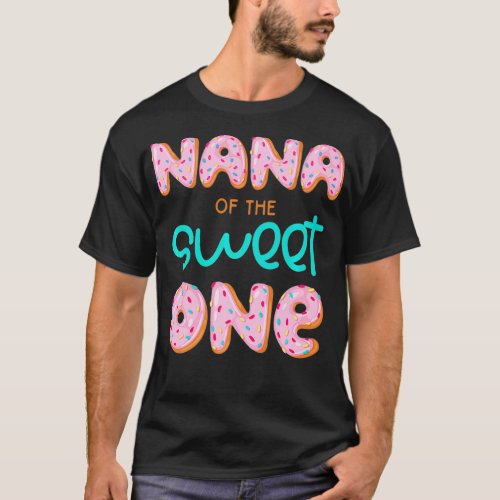 Nana of The Sweet One First Birthday Matching Fami T_Shirt